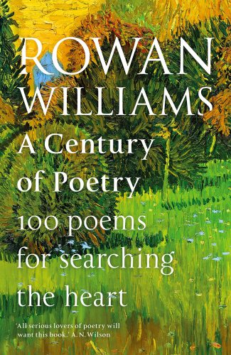 Read more about the article Rowan Williams – A Century of Poetry: 100 poems for searching the heart