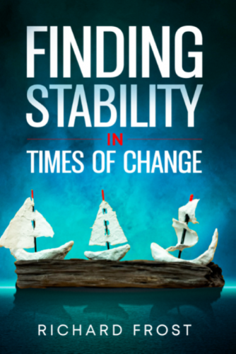 Read more about the article Richard Frost – Finding Stability in Times of Change