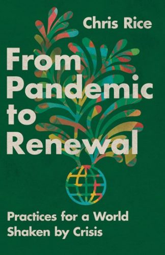 Read more about the article Chris Rice – From Pandemic to Renewal: Practices for a World Shaken by Crisis