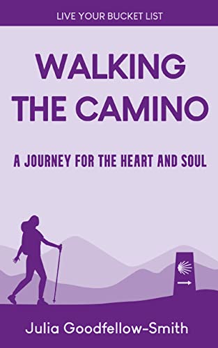 Read more about the article Julia Goodfellow-Smith – Walking The Camino: A Journey for the heart and soul