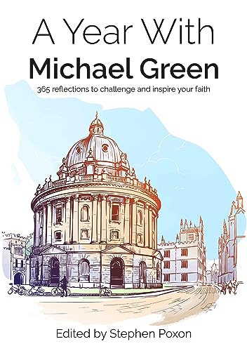 Read more about the article Michael Green – A Year with Michael Green: 365 reflections to challenge and inspire your faith